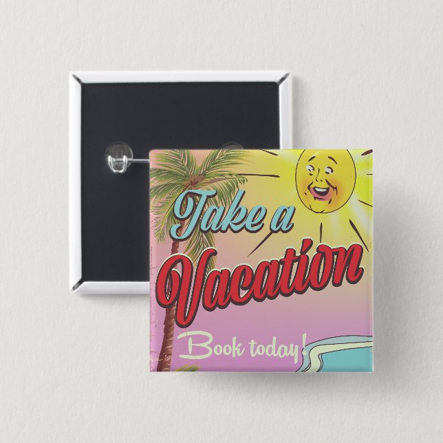 Take a Vacation Book Today! 15 Cm Square Badge (Front & Back)