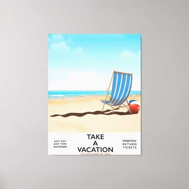 Take a Vacation Canvas Print (Front)