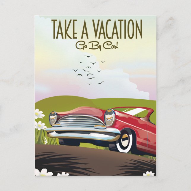 Take a Vacation - Go By car Postcard (Front)