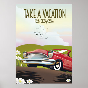 Take a Vacation - Go By car Poster