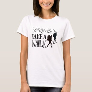 Take A Walk Hiking T-Shirt