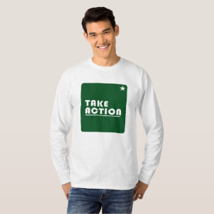 Take action inspirational  T-Shirt
