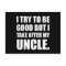 Take After My Uncle Funny