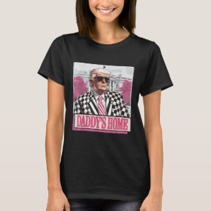 Take America Back Daddys Home Funny Pink Donald T-Shirt