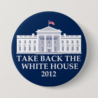Take Back The White House 2012 7.5 Cm Round Badge