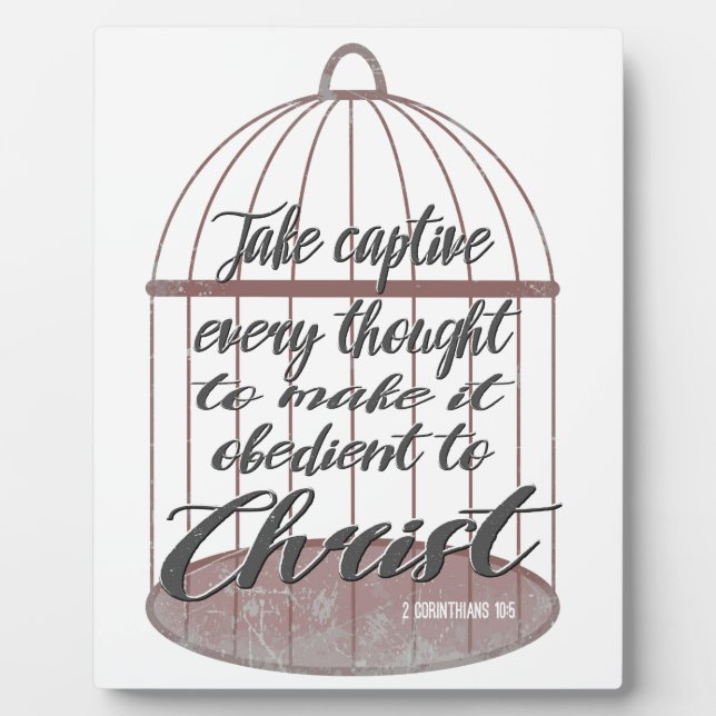 Take captive every thought, scripture plaque (Front)