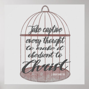 Take captive every thought, scripture poster