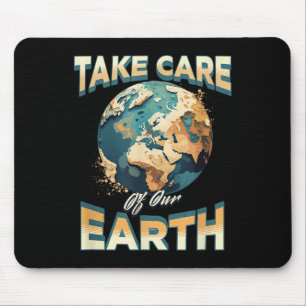 Take Care Of Our Earth Environmental Protection Mouse Pad