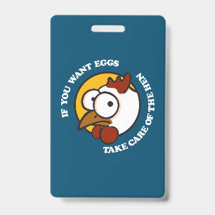 Take care of the hen 1 ID badge