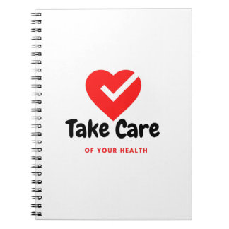 Take Care of your health Notebook