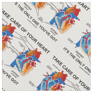 Take Care Of Your Heart It's Only One You've Got Fabric