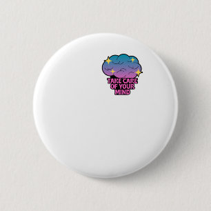 Take Care Of Your Mind Mental Health Awareness Gif 6 Cm Round Badge