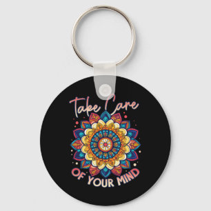 Take Care Of Your Mind Self Care Mental Health Awa Key Ring