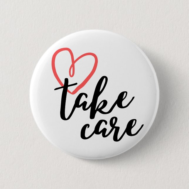 Take Care of Yourself, Be Safe 6 Cm Round Badge (Front)