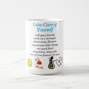 Take Care of Yourself Coffee Mug