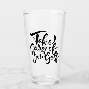 Take Care of Yourself Glass