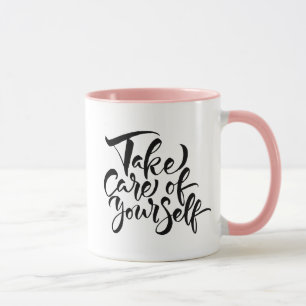 Take Care of Yourself Mug