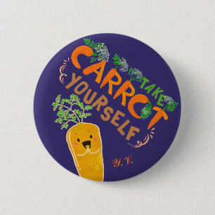 Take Carrot Yourself   Motivational Quote Pun 6 Cm Round Badge