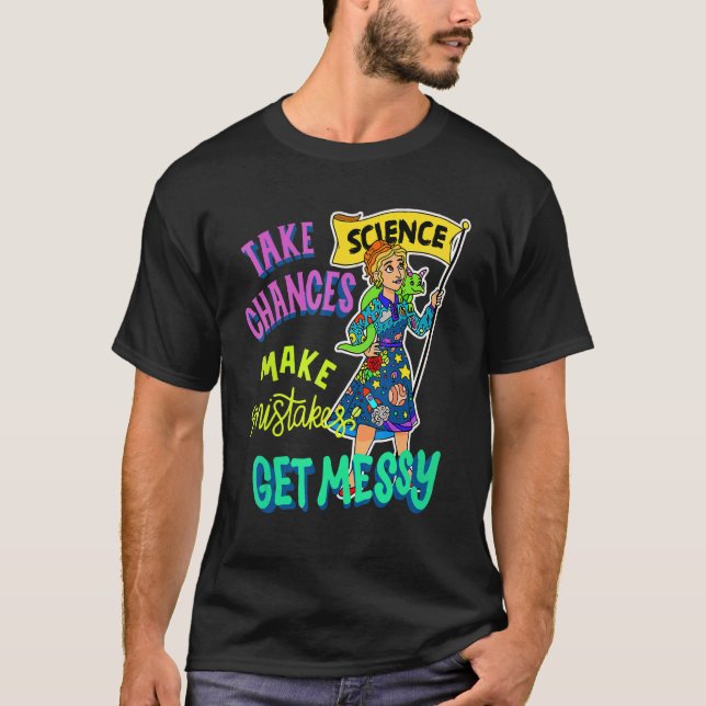 Take Chances Make Mistakes Get Messy Magic School  T-Shirt (Front)
