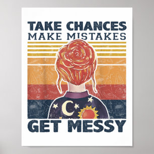 Take Chances Make Mistakes Get Messy Vintage _1  Poster