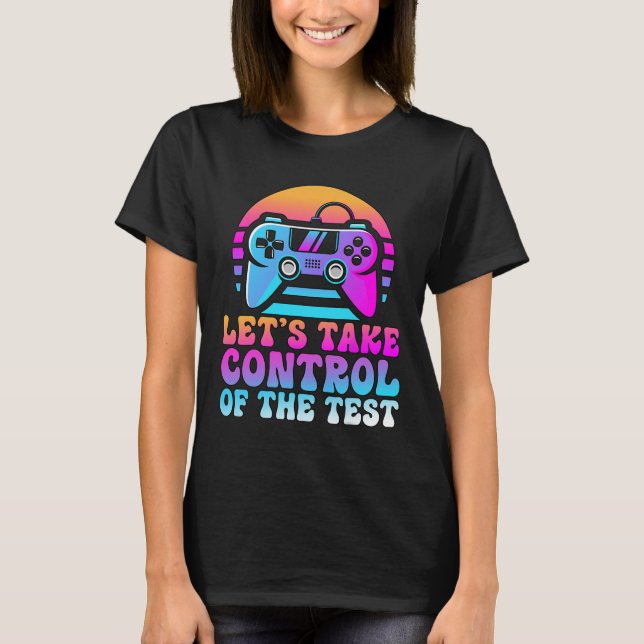 Take Control Of The Test - Game Lovers Testing Day T-Shirt (Front)