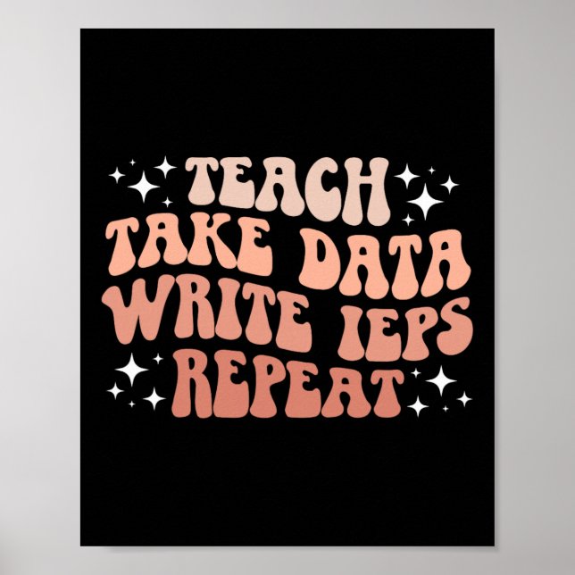 Take Data Write Ieps Sped Teacher Special Educatio Poster (Front)