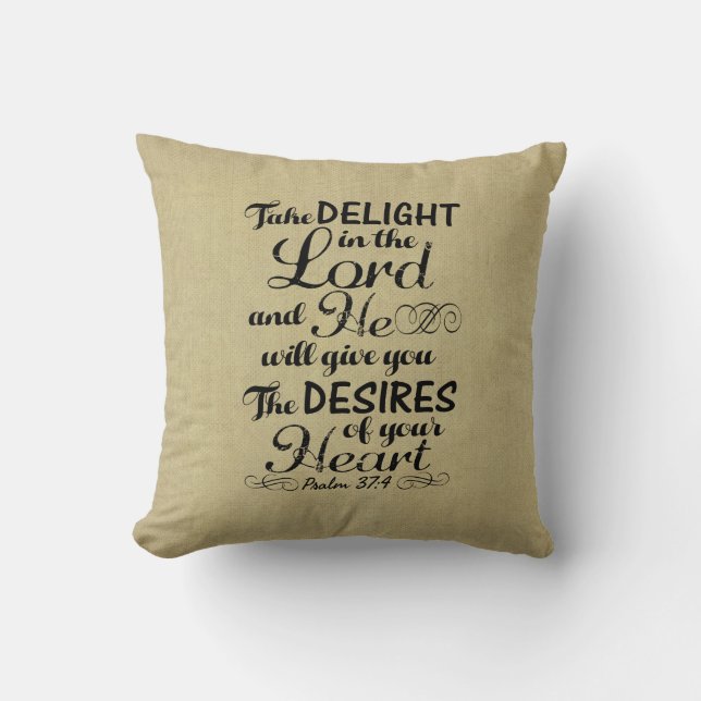 Take Delight in the Lord Psalm 37 4 Bible Verse Cushion (Front)