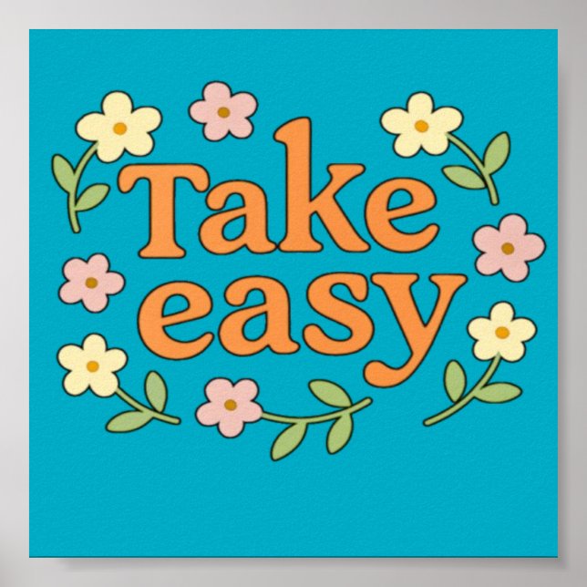 "Take Easy": Positive Retro Floral Illustration Poster (Front)
