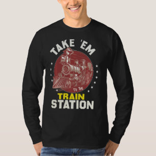 Take Him To The Train Station Western Coountry Yel T-Shirt
