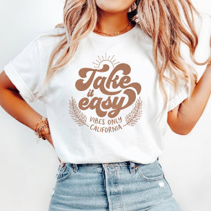 take it easy California vibes retro boho T-Shirt