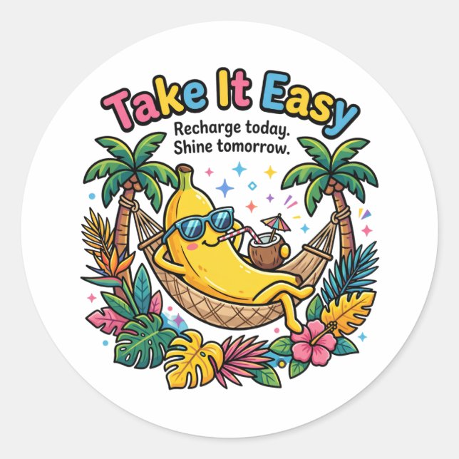 Take It Easy – Chill Banana Vibes Classic Round Sticker (Front)