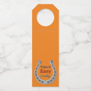 Take it easy Cowboy Bottle Tag