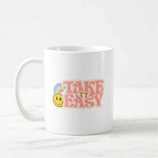 Take It Easy Mug | Relaxing Quote Coffee Cup