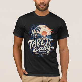 Take It Easy Slow Days Good Vibes Vintage Beach Tr T-Shirt