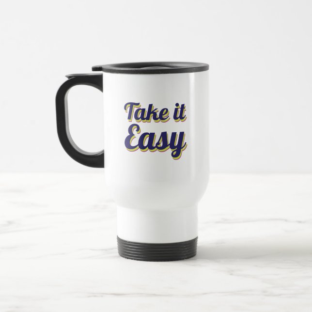 Take it easy travel mug (Left)