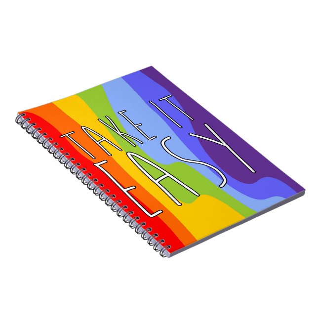 TAKE IT EASY + your background Spiral Notebook (Right Side)
