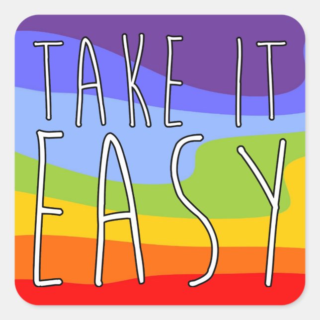 TAKE IT EASY + your background Square Sticker (Front)
