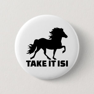 Take it Isi Iceland horse 6 Cm Round Badge