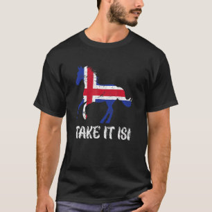 Take It Isi Icelandic Horse T-Shirt