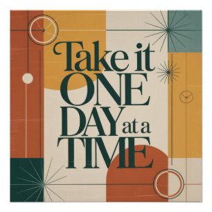Take It One Day At A Time Poster