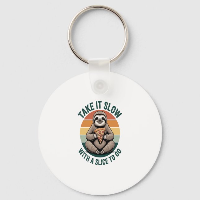 Take It Slow with a Slice to Go Key Ring (Front)