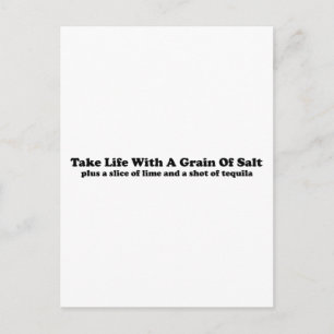 Take Life With A Grain Of Salt... Postcard