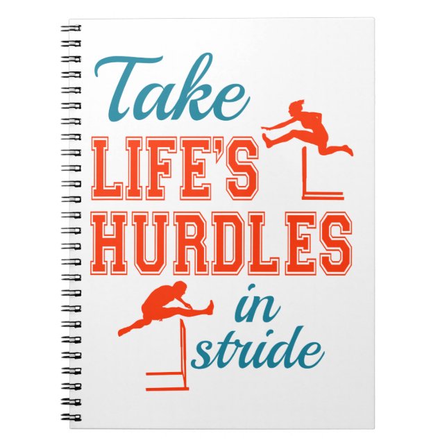Take Life's Hurdles in Stride Hurdler Track Field Notebook (Front)