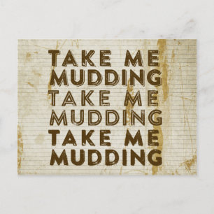 Take Me Mudding Postcard
