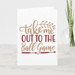 Take Me out to the Ball Game Card