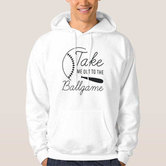 Take Me Out To The Ballgame Hoodie (Front)