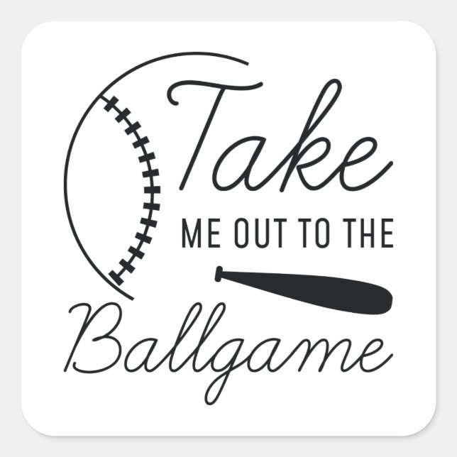 Take Me Out To The Ballgame Square Sticker (Front)