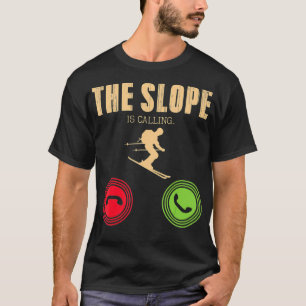 Take Me Skiing Recreational Activity Adventure Ski T-Shirt