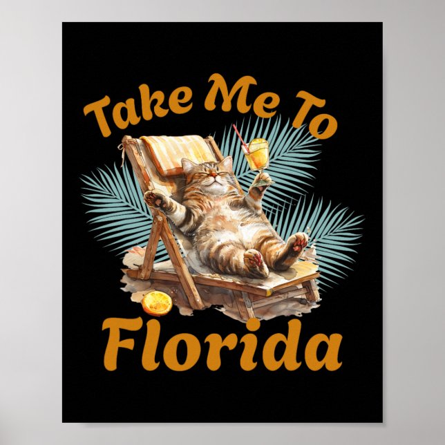 Take Me To Florida Cute Cat Beach Vacation Summer  Poster (Front)