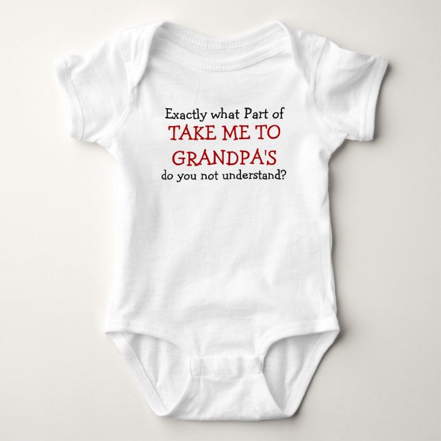 Take Me To Grandpa's Baby Infant Bodysuit (Front)